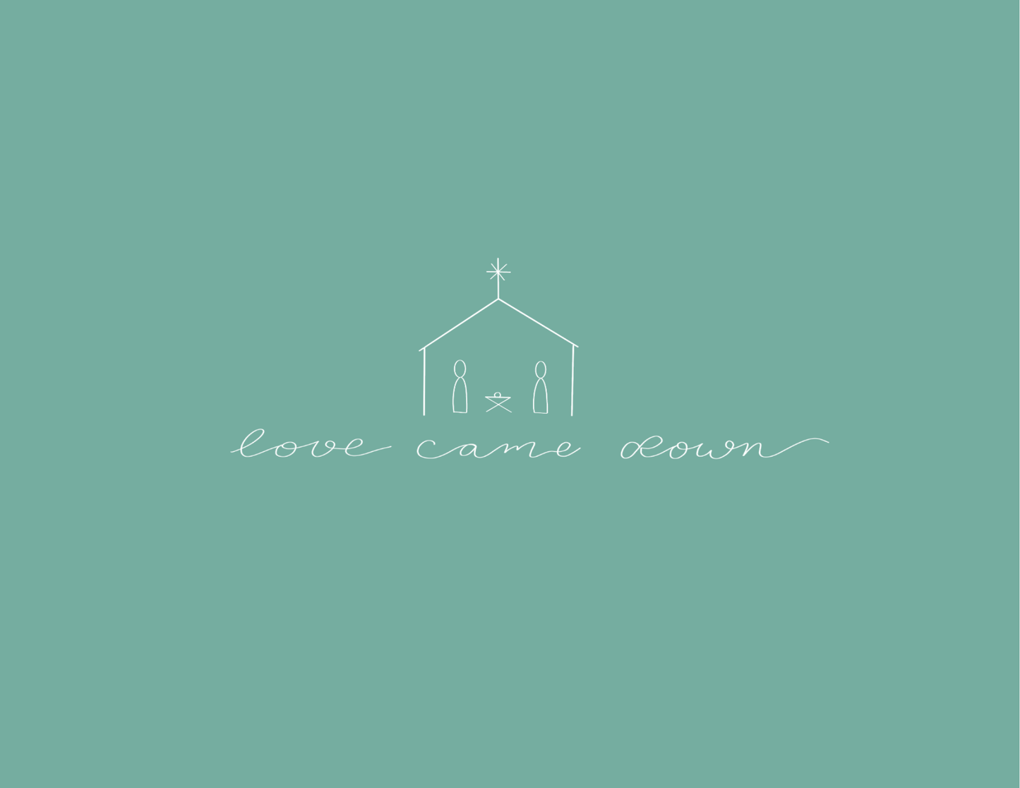 Love Came Down Hoodie